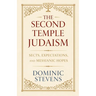 The Second Temple Judaism - Sects, Expectations, and Messianic Hopes