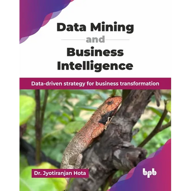 Data Mining and Business Intelligence: Data-driven strategy for business transformation (English Edition)