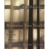 Between Two Worlds: Daily Readings for Advent