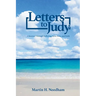 Letters to Judy: A Journey Through Suffering, Love, Loss, and Faith