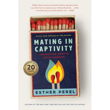 Mating in Captivity: Unlocking Erotic Intelligence