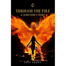 Through the Fire: A Survivor's Story