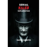 Serial Killer Explanation