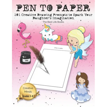 Pen to Paper: 101 Creative Drawing Prompts to Spark Your Daughter's Imagination