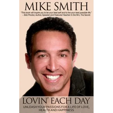 Lovin' Each Day: Unleash Your Passions for a Life of Love, Health, and Happiness