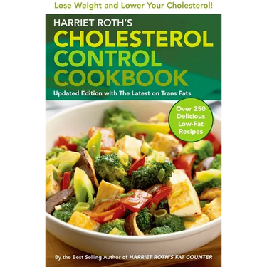Harriet Roth's Cholesterol Control Cookbook: Lose Weight and Lower Your Cholesterol