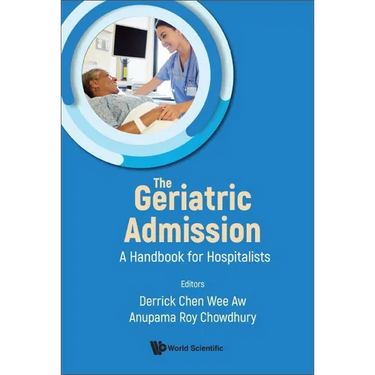 The Geriatric Admission: A Handbook for Hospitalists