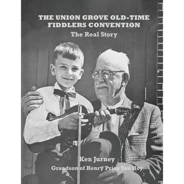 The Union Grove Old-Time Fiddlers Convention: The Real Truth