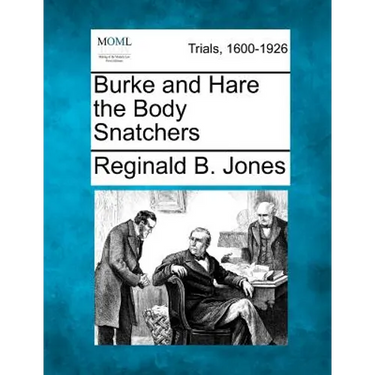 Burke and Hare the Body Snatchers