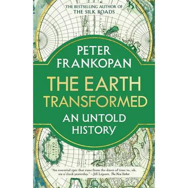 The Earth Transformed: An Untold History