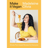 Make It Vegan: Simple Plant-Based Recipes for Everyone