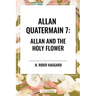 Allan Quatermain #7: Allan and the Holy Flower