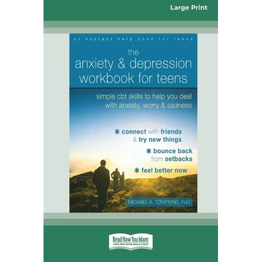 The Anxiety and Depression Workbook for Teens: Simple CBT Skills to Help You Deal with Anxiety, Worry, and Sadness (16pt Large Print Edition)