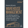 Warehouse Management: The Definitive Guide to Improving Efficiency and Minimizing Costs in the Modern Warehouse