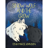 Snow Wolf and the Crow