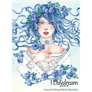I Daydream - Grayscale Coloring Book: Beautiful Fantasy portraits and Flowers