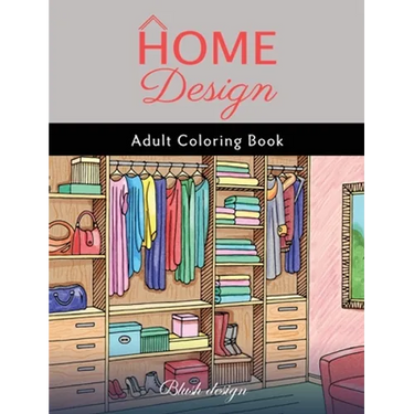 Home Design: Adult Coloring Book