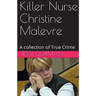 Killer Nurse Christine Malevre