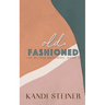 Old Fashioned: Special Edition