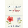 Barriers to Love