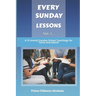 Every Sunday Lessons: A 12 months Sunday School Teachings for Teens and Adults