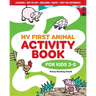 My First Animal Activity Book: For Kids 3-5