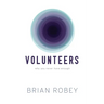 Volunteers: Why You Never Have Enough