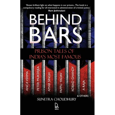 Behind Bars: Prison Tales Of India'S Most Famous