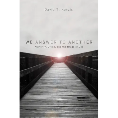 We Answer to Another: Authority, Office, and the Image of God