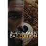 Build-A-BAE-R (Bae Edition): Stuffed Hearts & Hollow Love