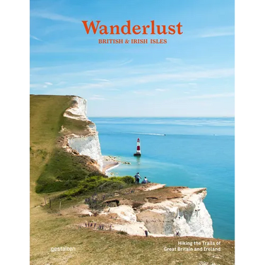 Wanderlust British & Irish Isles: Hiking the Trails of the Great Britain and Ireland