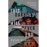 This Darkness Will Never End