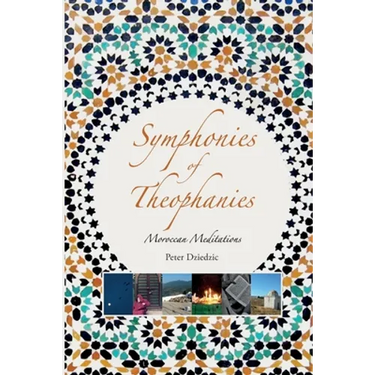 Symphonies of Theophanies: Moroccan Meditations