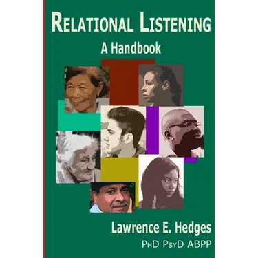 Relational Listening: A Handbook: Cross-Culturally Resonant Gateways into Human Relational Experience