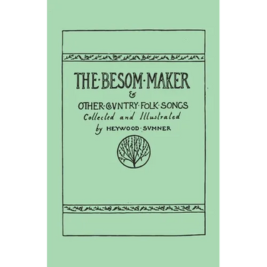 The Besom Maker and Other Country Folk Songs