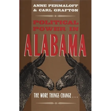 Political Power in Alabama: The More Things Change . . .