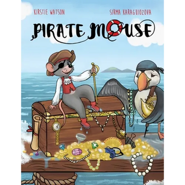Pirate Mouse: A swashbuckling tale of adventure