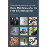 Home Maintenance for the First-time Homeowner: A guide to taking care of your first house, including simple tips to keep things working.