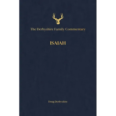The Derbyshire Family Commentary Isaiah