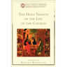 The Holy Trinity in the Life of the Church