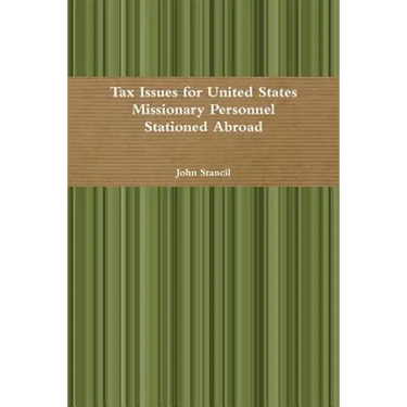 Tax Issues for United States Missionary Personnel Stationed Abroad