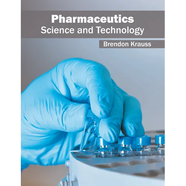 Pharmaceutics: Science and Technology