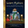 Learn Python through Nursery Rhymes and Fairy Tales: Classic Stories Translated into Python Programs (Coding for Kids and Beginners)