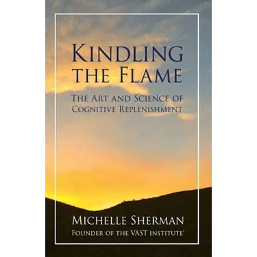 Kindling The Flame: The Art and Science of Cognitive Replenishment