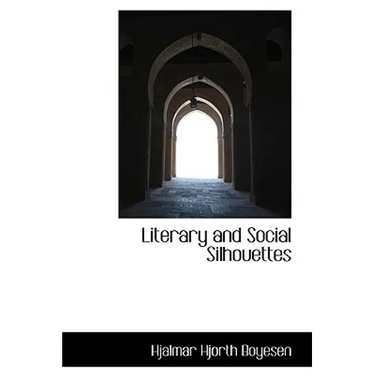 Literary and Social Silhouettes