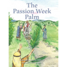 The Passion Week Palm