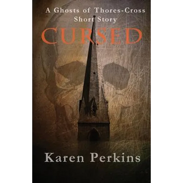 Cursed: A Ghosts of Thores-Cross Short Story