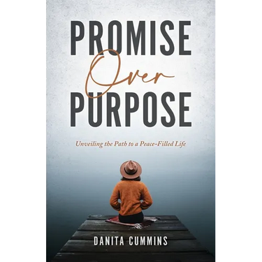 Promise Over Purpose: Unveiling the Path to a Peace-filled Life