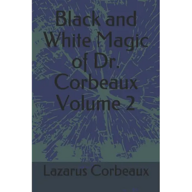 Black and White Magic of Dr. Corbeaux Volume 2