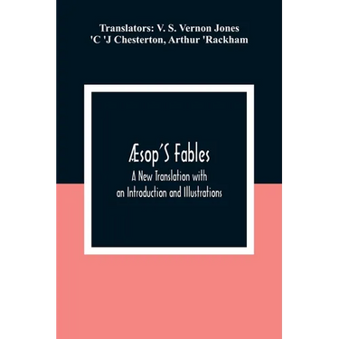 Æsop'S Fables; A New Translation with an Introduction and Illustrations